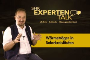 SHK Expertentalk Wäremträger in Solarkreisläufen